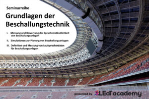 LEaT academy Seminarreihe: Grundlagen der Beschallungstechnik
