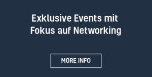 Exklusive Events mit Fokus auf Networking