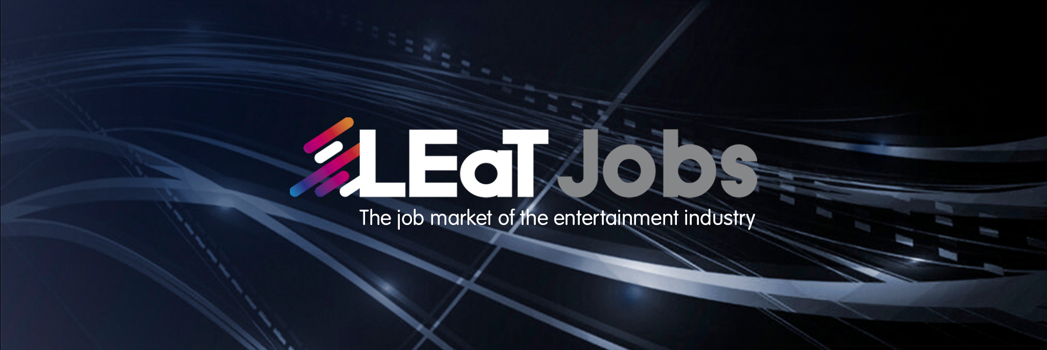 LEaT Jobs the job market of the entertainment industry