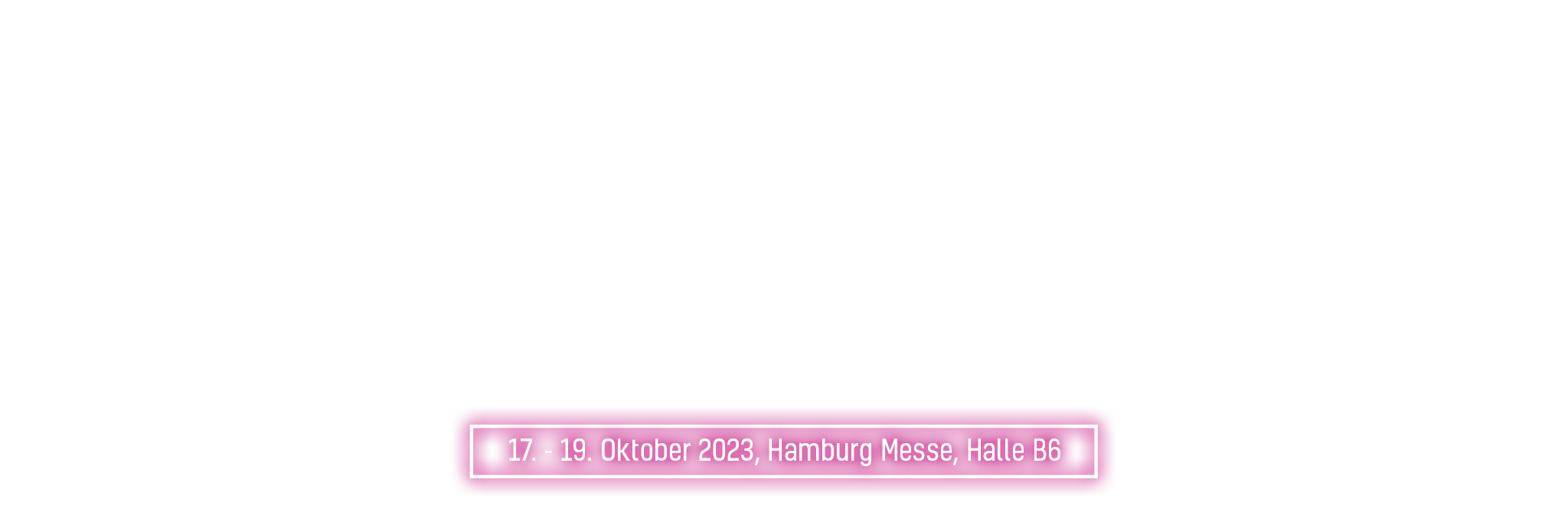 17. - 19. Oktober 2023, Hamburg Messe