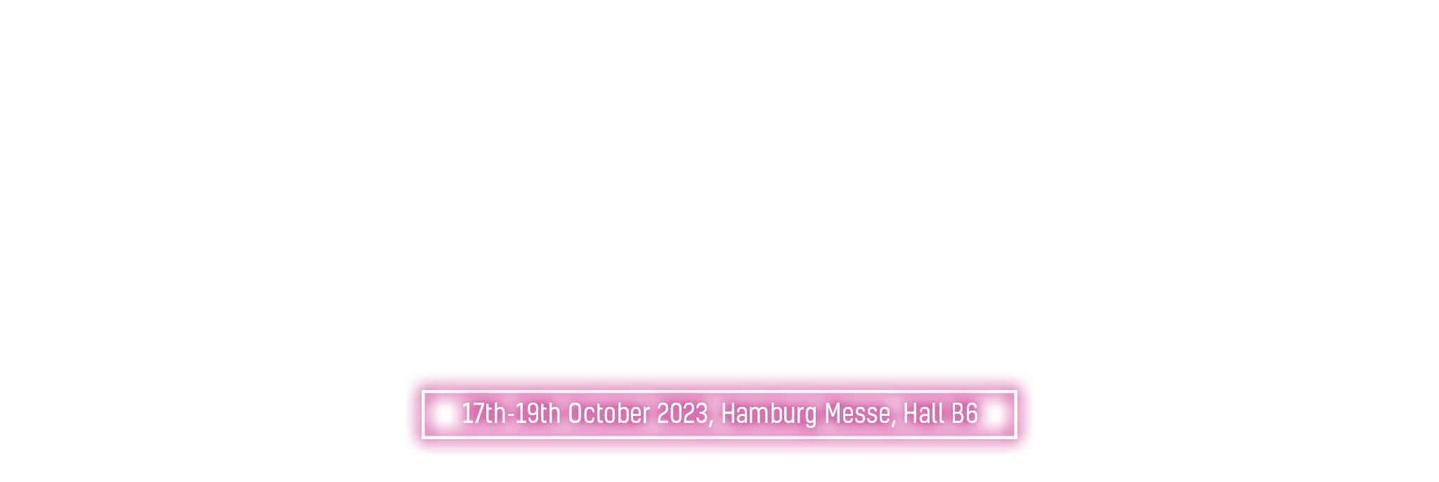 17th-19th October 2023, Hamburg Messe