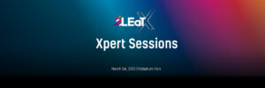 LEaT X Xpert Sessions