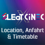 LEaT X CiNEC 2024 Location, Anfahrt & Timetable