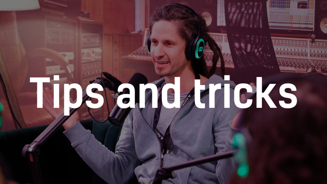 Tips and tricks