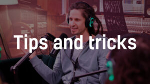 Tips and tricks